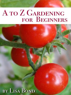 cover image of A to Z Gardening for Beginners